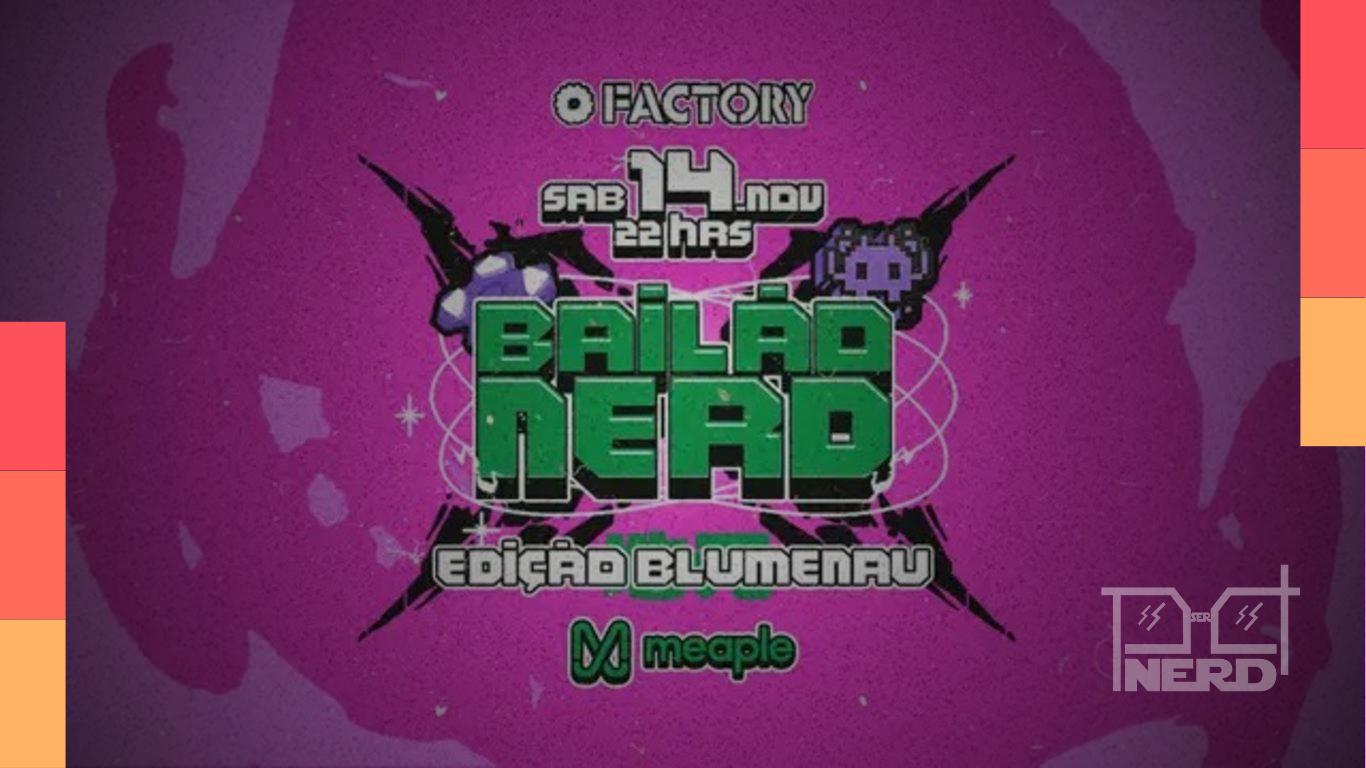 Divulgação do Bailão Nerd em Blumenau com show do MC Maha, atrações com DJs, cosplay e batalha de dança