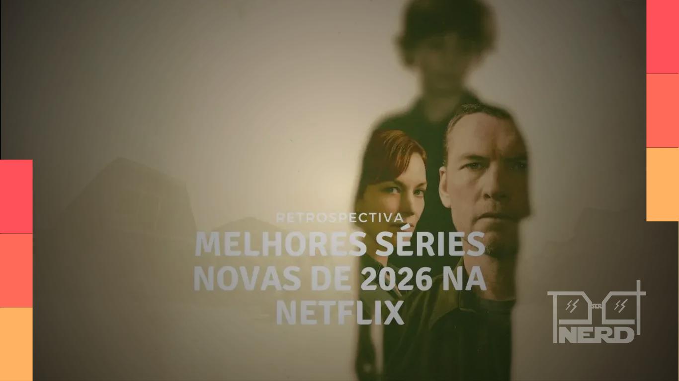 Lista com as melhores séries novas da Netflix em 2026: Emergência Radioativa, Eu Vou Te Encontrar, Algo Horrível Vai Acontecer e mais