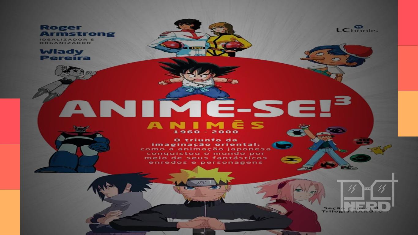 Capa do livro Anime-se³: Animês, de Roger Armstrong e Wlady Pereira